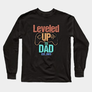 Leveled UP to DAD Est. 2023 - Funny Gamer Long Sleeve T-Shirt